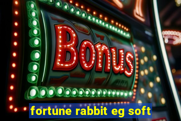 fortune rabbit eg soft